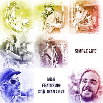 Mr.B Simple Life (feat. Jd, Juan Love)