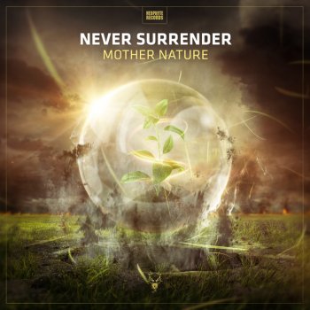 Never Surrender Mother Nature
