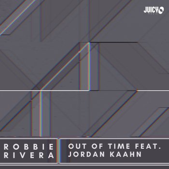 Robbie Rivera feat. Jordan Kaahn Out of Time
