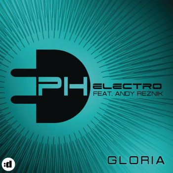PH Electro feat. Andy Reznik Gloria (Extended)