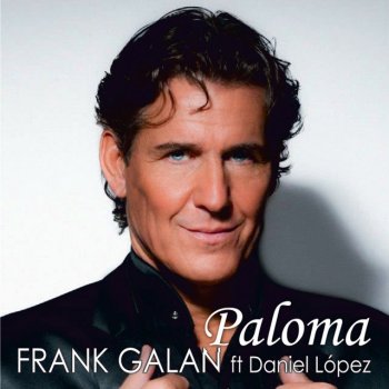 Frank Galan feat. Daniel Lopez Paloma