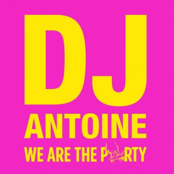 DJ Antoine feat. Mad Mark & X-Stylez, Two-M We Are The Party - Radio Edit