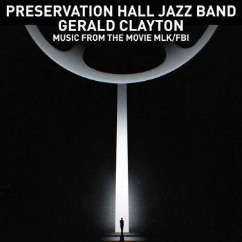 Preservation Hall Jazz Band Lift Every Voice and Sing - from the film MLK/FBI