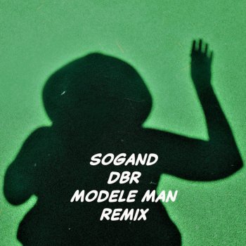 DBR feat. Sogand Modele Man - Remix
