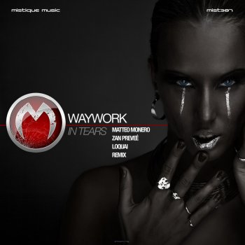 WayWork feat. Matteo Monero In Tears - Matteo Monero Remix