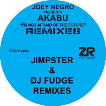 Akabu I'm Not Afraid of the Future (Jimpster remix)