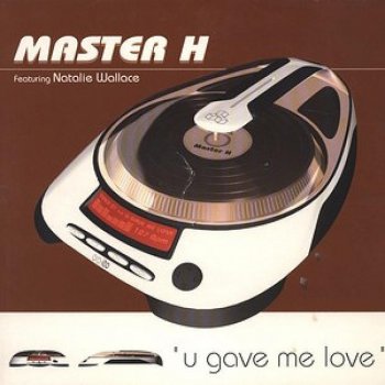 Master H U Gave Me Love (Radio Edit)