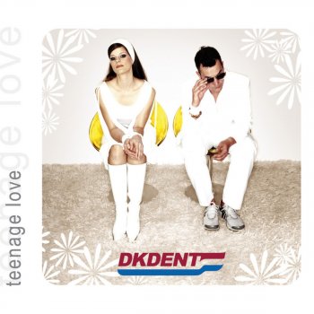 DKDENT Teenage Love (Beam vs.Egohead Deluxe Midnight Mix)