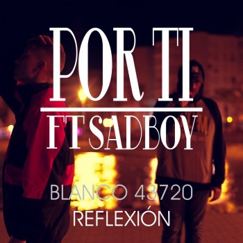 Blanco 43720 feat. Sad Boy Por Ti