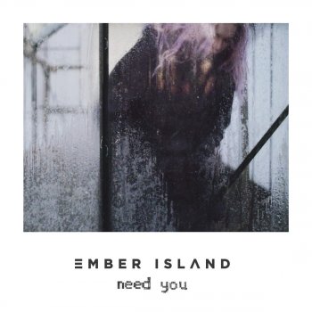 Ember Island Need You