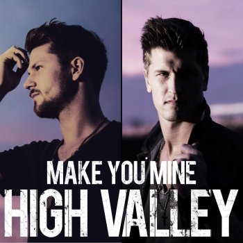 High Valley feat. Ricky Skaggs Make You Mine