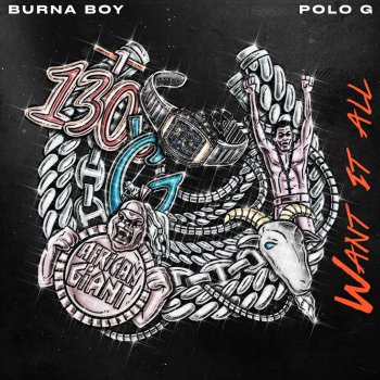 Burna Boy feat. Polo G Want It All (feat. Polo G)