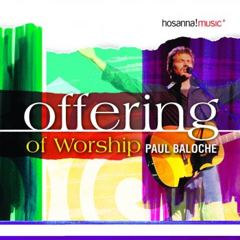 Paul Baloche All the Earth Will Sing Your Praises
