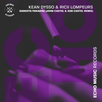 KEAN DYSSO feat. Ricii Lompeurs & John Castel & Xan Castel Gangsta Paradise - John Castel & Xan Castel Remix