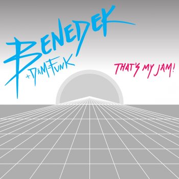Benedek That's My Jam! (BearClaw's Detroit Plane Mix)
