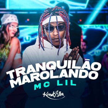 MC Lil Tranquilão Marolando