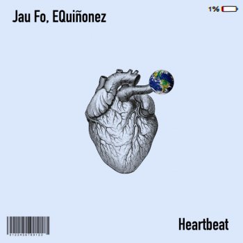 Jau Fo feat. EQuiñonez Heartbeat