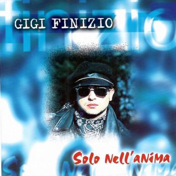 Gigi Finizio E m'annammore 'e te