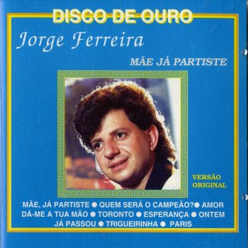 Jorge Ferreira Mae Ja Partiste