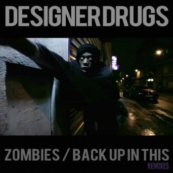 Designer Drugs Zombies! (Richie Panic & UFO Remix)