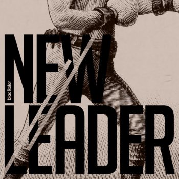 Blac Kolor New Leader (Single Edit)