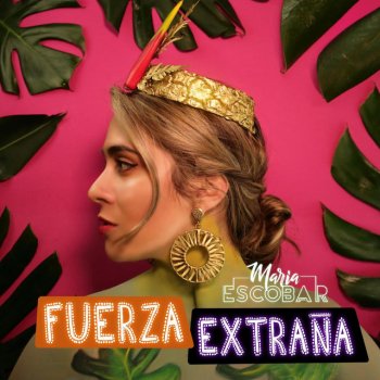 Maria Escobar Fuerza Extraña