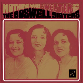 The Boswell Sisters Between the Devil & the Deep Blue Sea