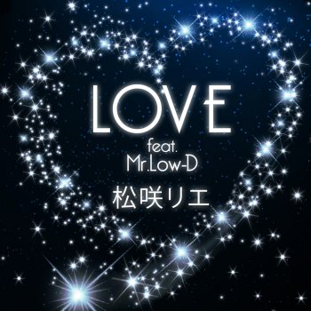 Rie Matsuzaki feat. Mr.Low-D LOVE