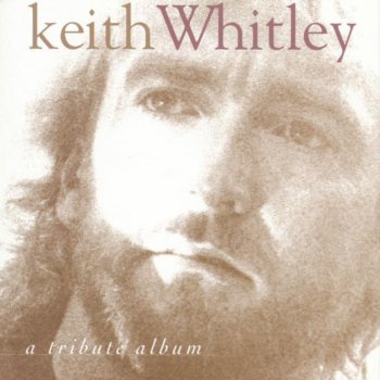 Keith Whitley Come Back Kid