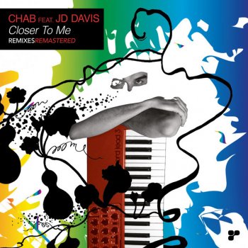 Chab feat. JD Davis & Lexicon Avenue Closer To Me - Lexicon Avenue Vocal Remix - Remastered