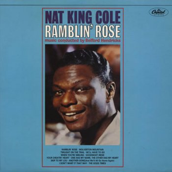 Nat King Cole Ramblin' Rose - 1987 Digital Remaster