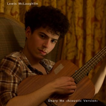 Lewis McLaughlin Deary Me (Acoustic Version)