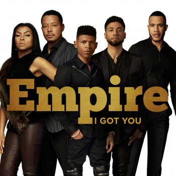 Empire Cast feat. Jussie Smollett, Yazz & Serayah I Got You