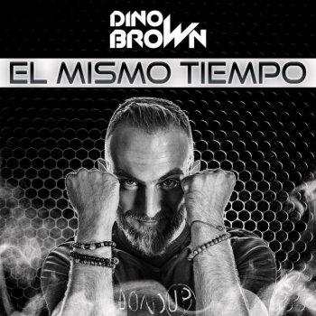 Dino Brown El Mismo Tiempo - Radio Edit