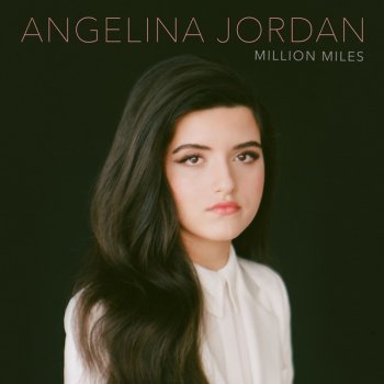 Angelina Jordan Million Miles