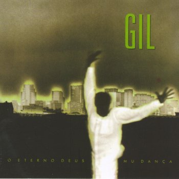 Gilberto Gil O eterno Deus Mu Dança - Per capelinha
