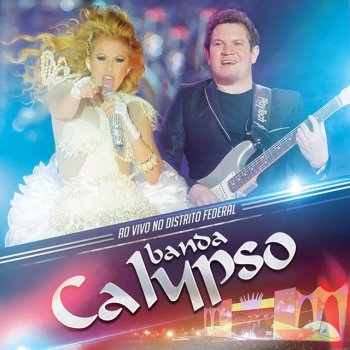 Banda Calypso Malhando Com Calypso - Ao Vivo