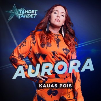 Aurora Kauas pois - Tähdet, tähdet kausi 5