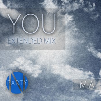 MIA You - Extended Mix