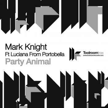 Mark Knight feat. Luciana Party Animal (Original Club Mix) [feat. Luciana from Portobella]