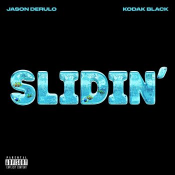 Jason Derulo feat. Kodak Black Slidin' (feat. Kodak Black)