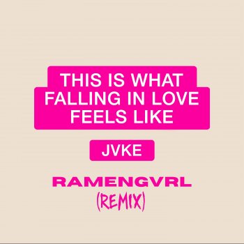 JVKE feat. Ramengvrl this is what falling in love feels like - Ramengvrl Remix