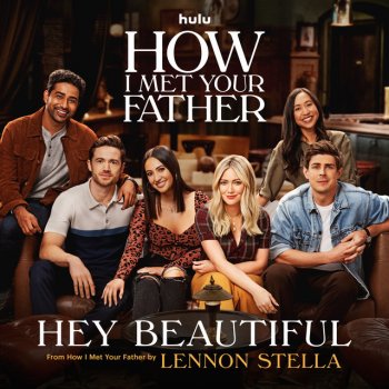 Lennon Stella Hey Beautiful (from How I Met Your Father)