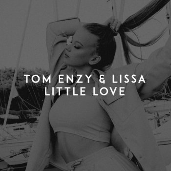 Tom Enzy feat. LissA Little Love