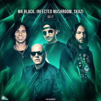 MR.BLACK feat. Infected Mushroom & Skazi Do It