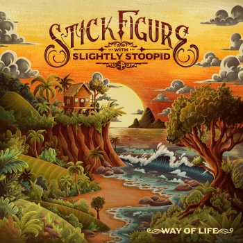 Stick Figure feat. Slightly Stoopid Way of Life (with Slightly Stoopid)