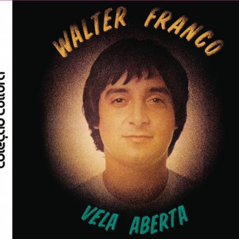 Walter Franco Vela Aberta