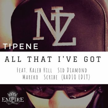 Tipene feat. Kaleb Hill, Sid Diamond, Mareko & Scribe All That I've Got - Radio Edit