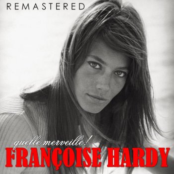 Francoise Hardy J'aurais voulu - Remastered