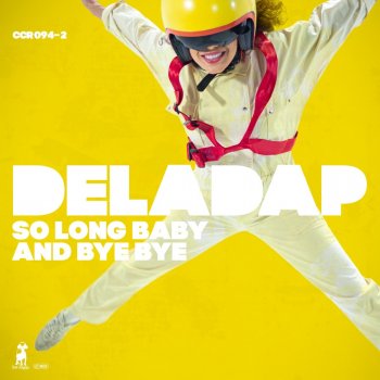 Deladap So Long Baby and Bye Bye